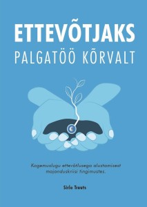 Ettevõtjaks palgatöö kõrvalt  kaas