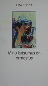 Minu kutsumus on armastus