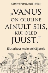 Vanus on oluline ainult siis, kui oled juust kaas