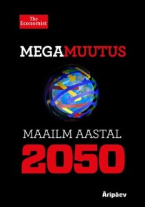 Megamuutus. Maailm kaastal 2050 kaas