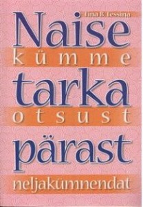 Naise kümme tarka otsust pärast neljakümnendat