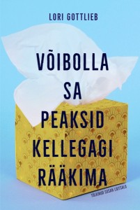 Võibolla sa peaksid kellegagi rääkima